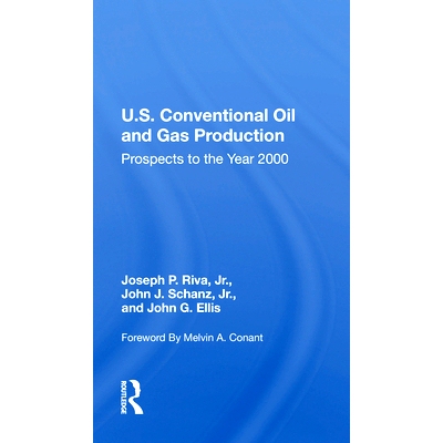 预订 U.S. Conventional Oil And Gas Production: Prospects To The Year 2000 美国常规石油和天然气生产：展望2000年: 97803672