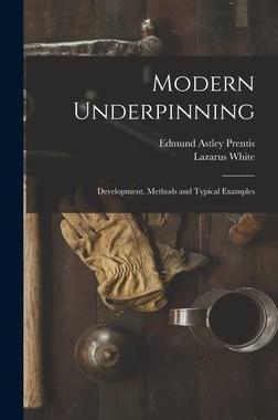[预订]Modern Underpinning: Development, Methods and Typical Examples 9781017020434