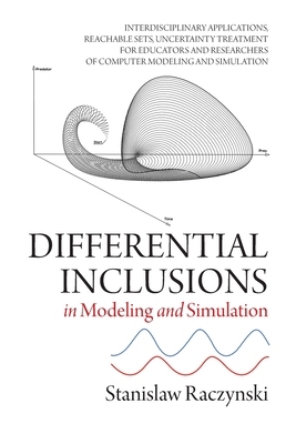 【预订】Differential Inclusions in Modeling and Simulation: Interdisciplinary Applications, Reachable Sets, Uncert...