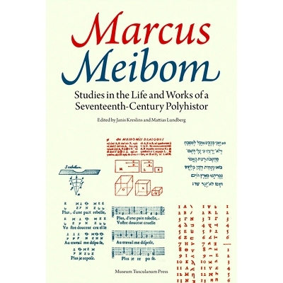 预订 Marcus Meibom: Studies in the Life and Works of a Seventeenth-Century Polyhistor 马库斯·梅博姆：一个十七世纪多史家
