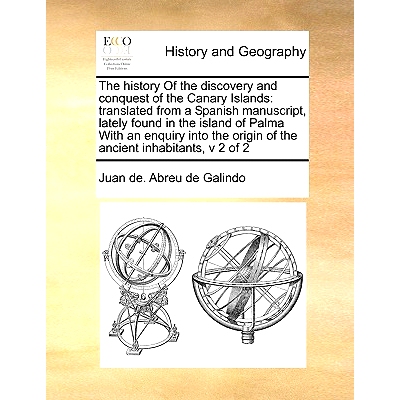 预订 The History of the Discovery and Conquest of the Canary Islands: Translated from a Spanish Manuscript, Lately Found