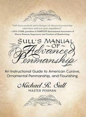 预订 Sull's Manual of Advanced Penmanship: An Instructional Guide to American Cursive, Ornamental Penmanship