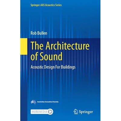 预订 The Architecture of Sound: Acoustic Design For Buildings 声音的架构：建筑物的声学设计: 9789819793792