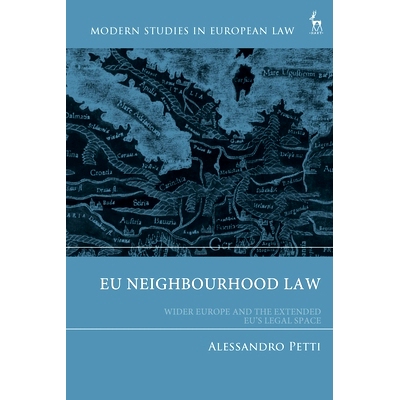 预订 EU Neighbourhood Law: Wider Europe and the Extended EU’s Legal Space 欧盟睦邻法：更大范围的欧洲与扩大欧盟的法律空