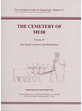 预订 The Cemetery of Meir: Volume lV: The Tombs of Senbi l and Wekhhotep l 梅厄公墓：卷四：森比一世和韦克霍特普一世的墓
