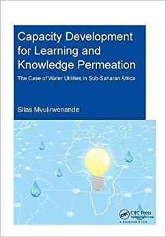 【预售】Capacity Development for Learning and Knowledge Permeation: The Case of Water Utilities in Sub-Saharan Afr...
