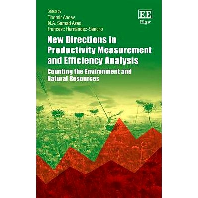 预订 New Directions in Productivity Measurement and Efficiency Analysis: Counting the Environment and Natural Resources