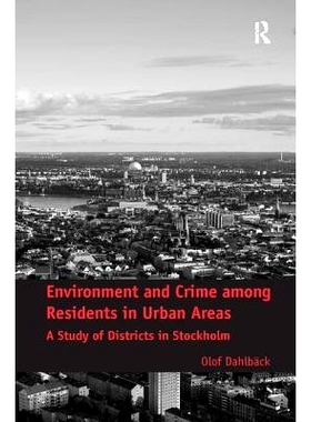 预订 Environment and Crime among Residents in Urban Areas: A Study of Districts in Stockholm 市区居住的环境与犯罪： 斯德