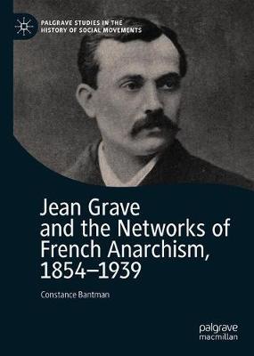 【预订】Jean Grave and the Networks of French Anarchism, 1854-1939 9783030666170