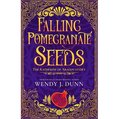 预订 Falling Pomegranate Seeds Duology: The Katherine of Aragon Story.: 9780645890860