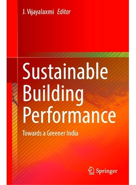 预订 Sustainable Building Performance: Towards a Greener India 可持续建筑效能：面向更绿色的印度: 9789819624270