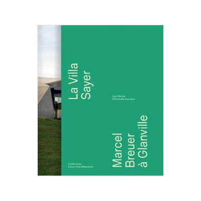 [预订]La villa Sayer : Marcel Breuer à Glanville 9782363063083