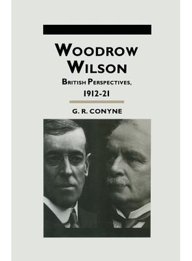 预订 Woodrow Wilson: British Perspectives, 1912–21: 9781349221615