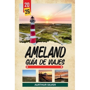monumentos experiencias consejos Descubre 预订 2026 históricos joyas Guía Viaje vacac viaje Ameland ocultas