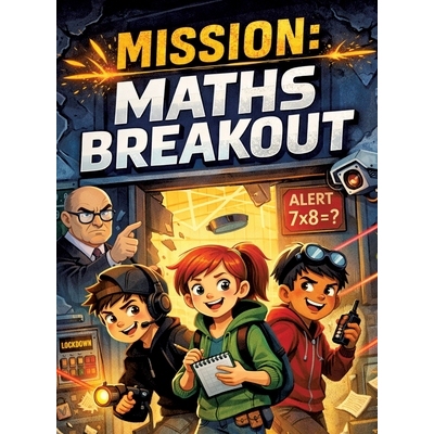 预订 Mission: Maths Breakout: Children’s novel for ages 8 and up School, pranks, agent action 9783384819154