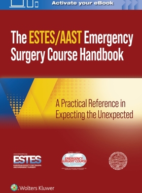 [预订]Aast/Estes Emergency Surgery Course Handbook: A Practical Reference in Expecting the Unexpected