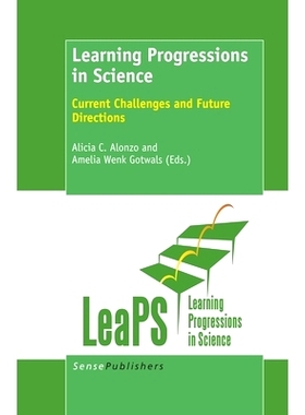预订 Learning Progressions in Science: Current Challenges and Future Directions 学习科学进步：当前的挑战和未来的方向: 97