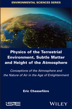 【预订】Physics Of The Terrestrial Environment, Subtle Matter And Height Of The Atmosphere - C 9781786307170