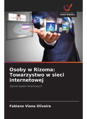 预订 Osoby w Rizoma: Towarzystwo w sieci internetowej: Wyniki badan terenowych: 9786209111471