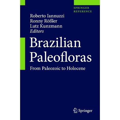 预订 Brazilian Paleofloras: From Paleozoic to Holocene 巴西古代花朵：从古生代到全新世: 9783030225254