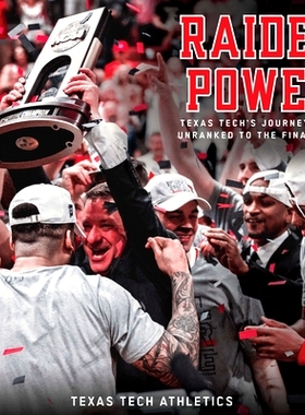 预订 Raider Power: Texas Tech’s Journey from Unranked to the Final Four: 9781682830475