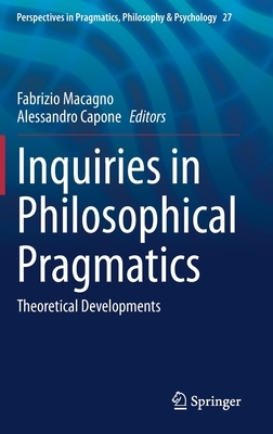 【预订】Inquiries Within Philosophical Pragmatics