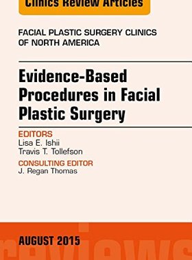 【预订】Evidence-Based Procedures in Facial Plastic Surgery, An Issue of Facial Plastic Surgery Clinics of North A...