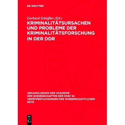 预订 Kriminalitätsursachen Und Probleme Der Kriminalitätsforschung in Der DDR: Materialien Des Arbeitskreises 