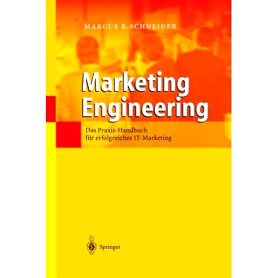 预订 Marketing Engineering: Das Praxis-Handbuch für erfolgreiches IT-Marketing: 9783642628740