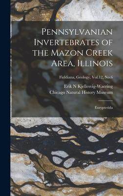 [预订]Pennsylvanian Invertebrates of the Mazon Creek Area, Illinois: Eurypterida; Fieldiana, Geology, Vol. 9781014082046