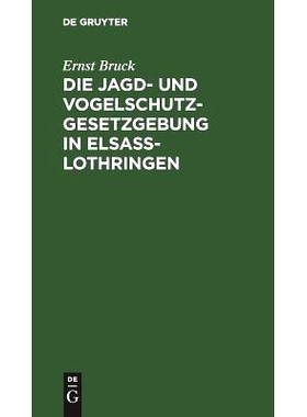 预订 Die Jagd- und Vogelschutz-Gesetzgebung in Elsaß-Lothringen: 9783111276335