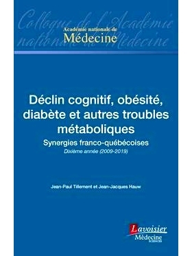 预订 Déclin cognitif, obésité, diabète et autres troubles métaboliques : synergies franco-québécoises : dixième