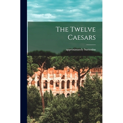 预订 The Twelve Caesars: 9781014520500