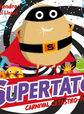 英文原版 土豆超人与狂欢节大灾难 Sue Hendra & Paul Linnet 绘本 Supertato Carnival Catastro-Pea!