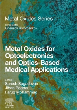 【预订】Metal Oxides for Optoelectronics and Optics-Based Medical Applicatio 9780323858243