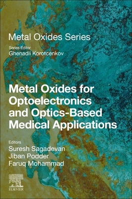 【预订】Metal Oxides for Optoelectronics and Optics-Based Medical Applicatio 9780323858243