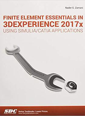 【预售】Finite Element Essentials in 3DEXPERIENCE 2017x Using SIMULIA/CATIA Applications