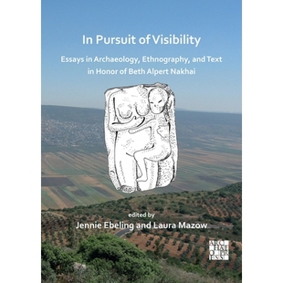 Beth Pursuit Essays Visibility 预订 Archaeology Honor Alpert Text and Ethnography 追求能见度纪 Nakhai