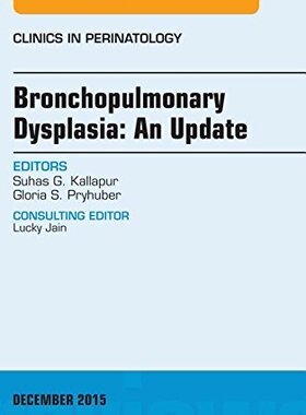 【预订】Bronchopulmonary Dysplasia