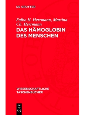 预订 Das Hämoglobin des Menschen: Struktur, Funktion, Genetik: 9783112722404