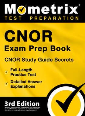 [预订]Cnor Exam Prep Book - Cnor Study Guide Secrets, Full-Length Practice Test, Detailed Answer Explanati 9781516720804