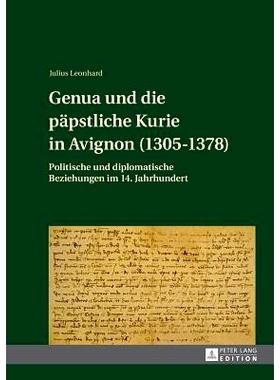 预订 Genua und die päpstliche Kurie in Avignon (1305-1378): Politische und diplomatische Beziehungen im 14. Jahrhundert