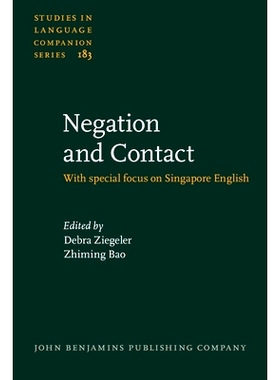 预订 Negation and Contact. With special focus on Singapore English. 否定和联系 特别关注新加坡英语: 9789027259486
