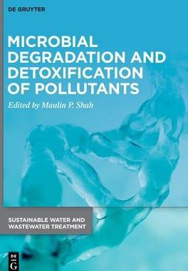 [预订]Microbial Degradation and Detoxification of Pollutants 9783110743272