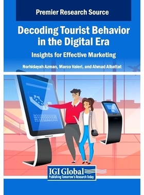 预订 Decoding Tourist Behavior in the Digital Era: Insights for Effective Marketing: 9798369351123