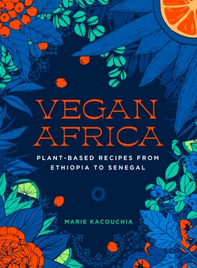 预订 Vegan Africa: Plant-Based Recipes from Ethiopia to Senegal