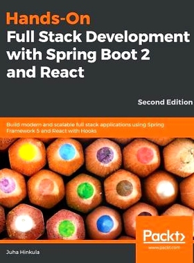 预订 Hands-On Full Stack Development with Spring Boot 2 and React Spring Boot 2和React的全堆栈开发: 9781838822361