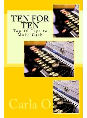 预订 Ten For Ten - Top 10 Tips to Make Cash: Revised Edition: 9781505883220