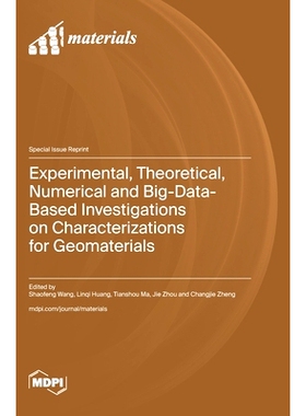 预订 Experimental, Theoretical, Numerical and Big-Data-Based Investigations on Characterizations for Geomaterials: 97830