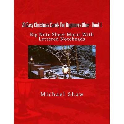 预订 20 Easy Christmas Carols For Beginners Oboe - Book 1: Big Note Sheet Music With Lettered Noteheads: 9781537487908